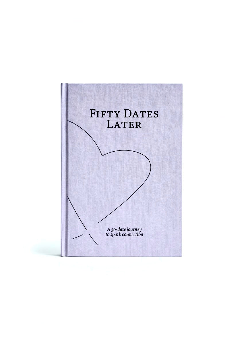 Fifty Dates Later – 50 Inspiring Date Ideas for Two