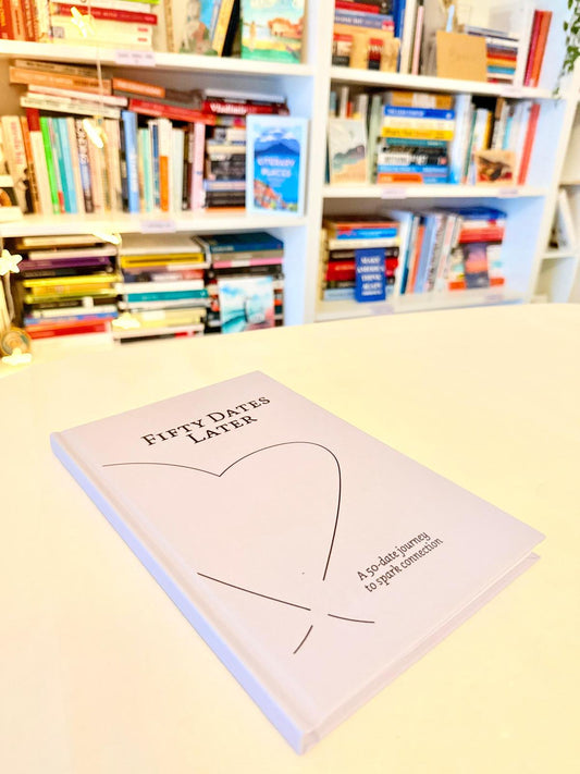 Fifty Dates Later – 50 Inspiring Date Ideas for Two